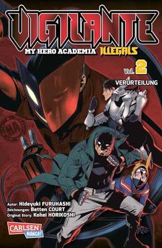 Vigilante - My Hero Academia Illegals 2: Helden am Rande der Legalität – cooler Spin-off des Bestsellers My Hero Academia (2) von Carlsen Verlag GmbH
